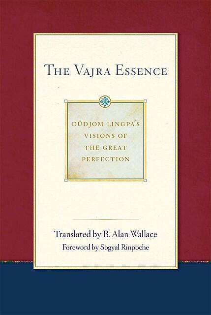 The Vajra Essence, B.Alan Wallace