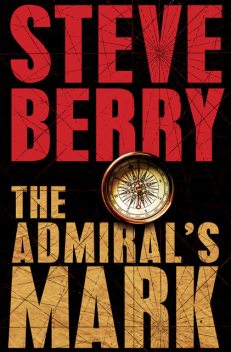 The Admiral's Mark, Steve Berry