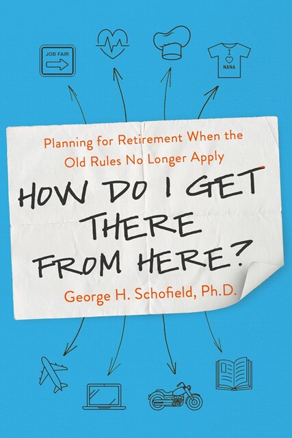 How Do I Get There from Here, George H. SCHOFIELD