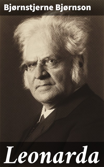Leonarda, Bjørnstjerne Bjørnson
