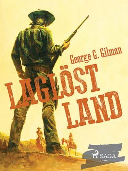Laglöst land, George G. Gilman