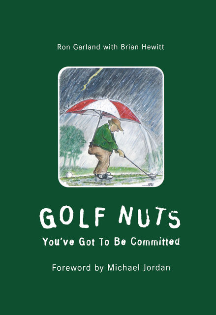 Golf Nuts, Ron Garland
