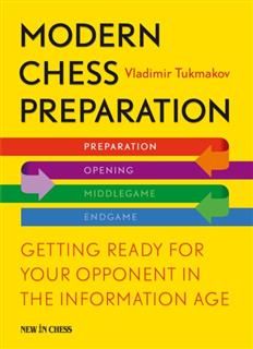 Modern Chess Preparation, Vladimir Tukmakov