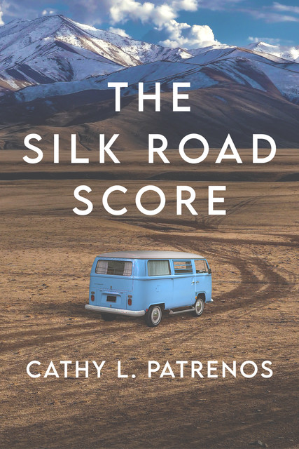 The Silk Road Score, Cathy L. Patrenos