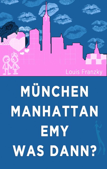 München-Manhattan-Emy-was dann, Louis Franzky