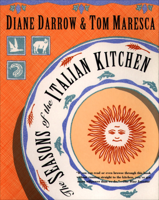 The Seasons of the Italian Kitchen, Diane Darrow, Tom Maresca