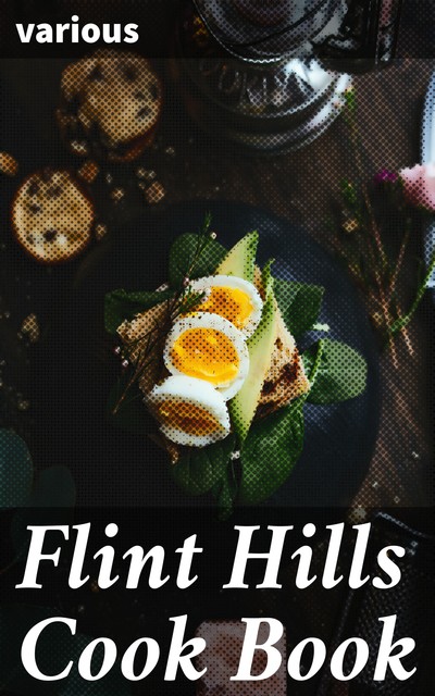 Flint Hills Cook Book, Various