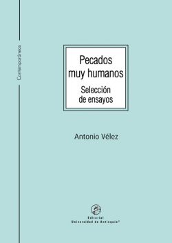 Pecados muy humanos, Antonio Vélez