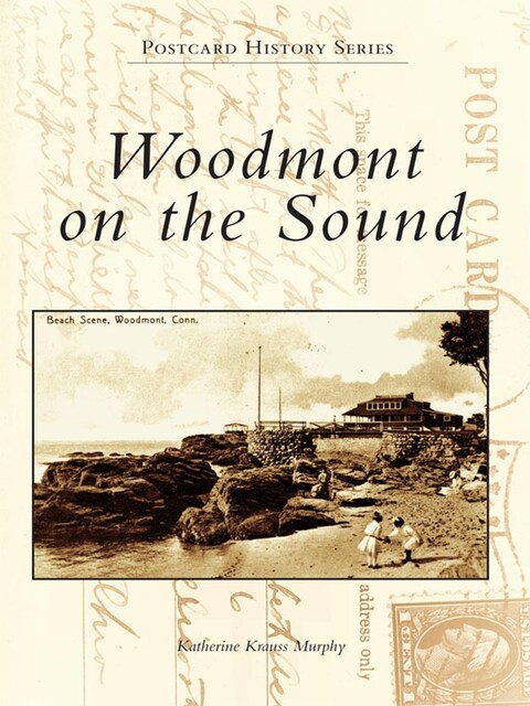 Woodmont on the Sound, Katherine Krauss Murphy