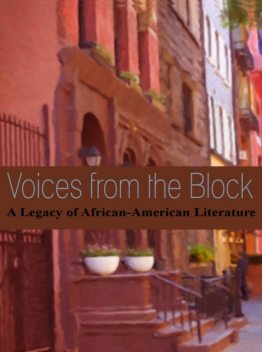 Voices from the Block: A Legacy of African-American Literature, Ann Fields, Bennye Johnson, Toyette Dowdell