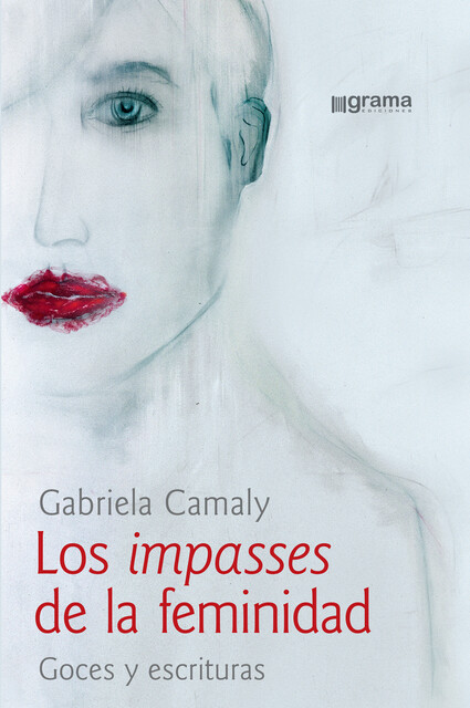 Los impasses de la feminidad, Gabriela Camaly