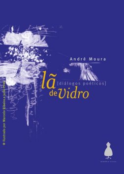 Lã de vidro, André Moura