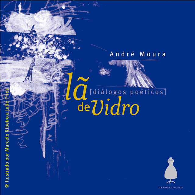 Lã de vidro, André Moura