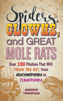 Spiders, Clowns, and Great Mole Rats, Andrew Thompson