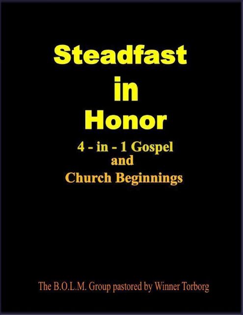 Steadfast In Honor: 4-in-1 Gospel and Church Beginnings, Winner Torborg