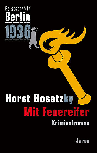 Mit Feuereifer, Horst Bosetzky