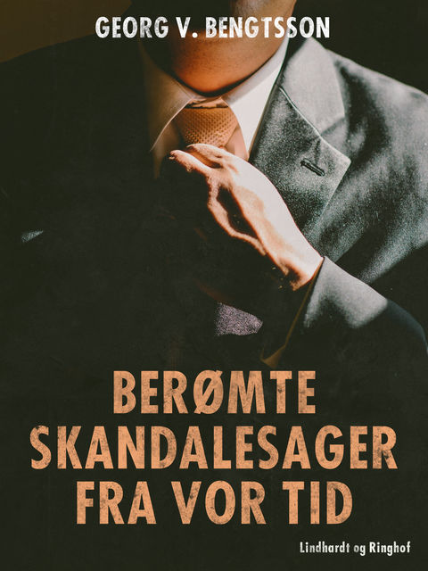 Berømte skandalesager fra vor tid, Georg V. Bengtsson