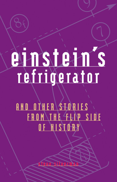 Einstein's Refrigerator, Steve Silverman