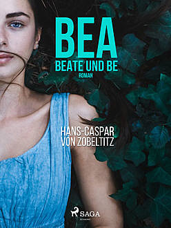 Bea, beate und Be, Hans-Caspar von Zobeltitz