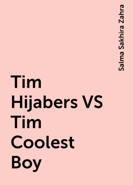 Tim Hijabers VS Tim Coolest Boy, Salma Sakhira Zahra