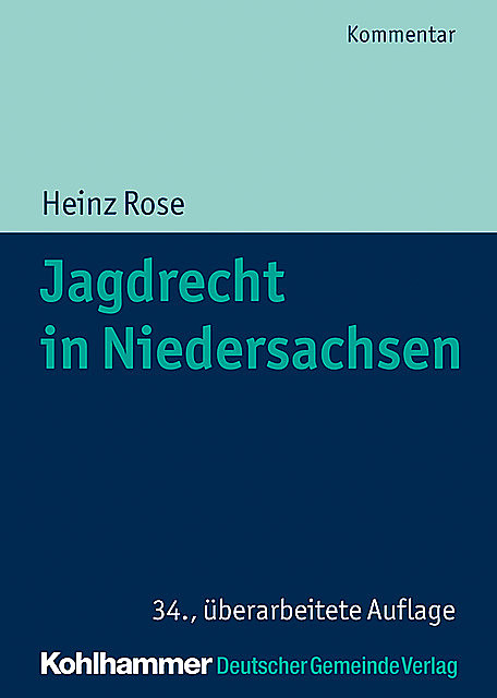 Jagdrecht in Niedersachsen, Heinz Rose