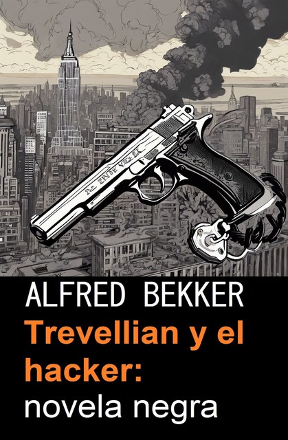 Trevellian y el hacker: novela negra, Alfred Bekker
