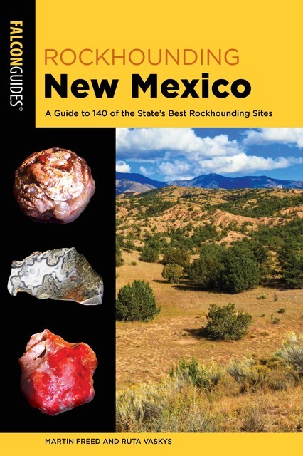 Rockhounding New Mexico, Martin Freed, Vaskys Ruta