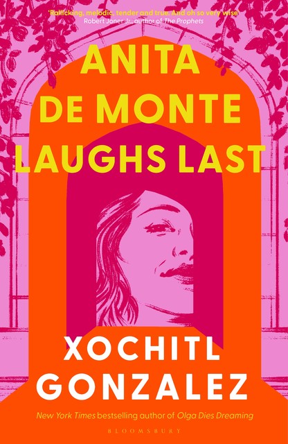 Anita de Monte Laughs Last, Xochitl Gonzalez
