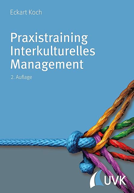 Praxistraining Interkulturelles Management, Eckart Koch