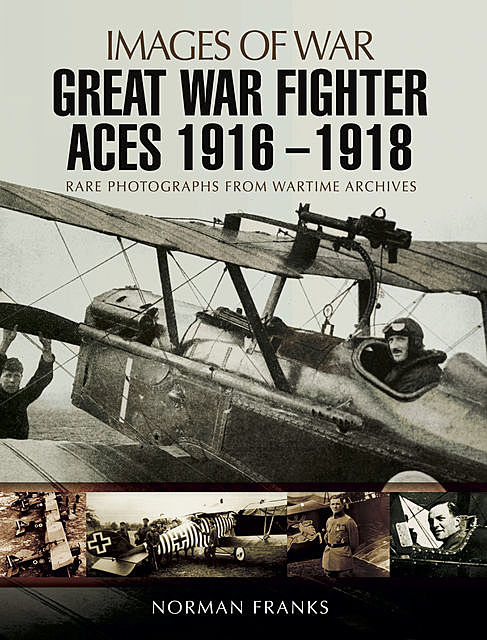 Great War Fighter Aces 1916 – 1918, Norman Franks