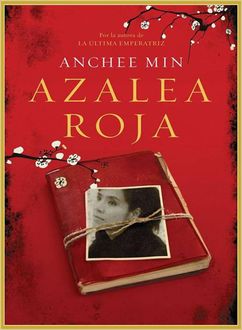 Azalea Roja, Anchee Min