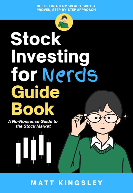 Stock Investing For Nerds Guide Book, Matt Kingsley