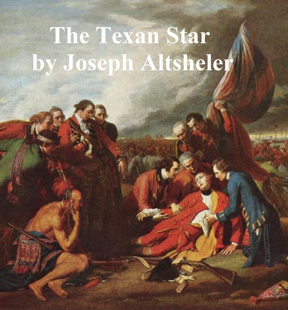 The Texan Star, Joseph Altsheler