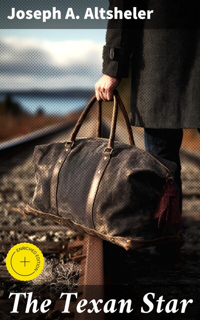 The Texan Star, Joseph Altsheler