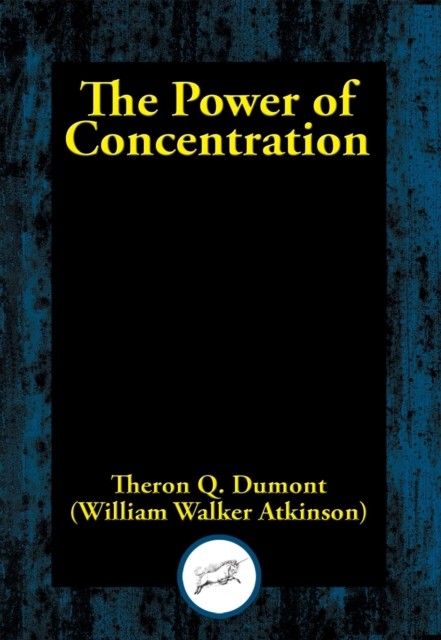 Power of Concentration, Theron Q.Dumont
