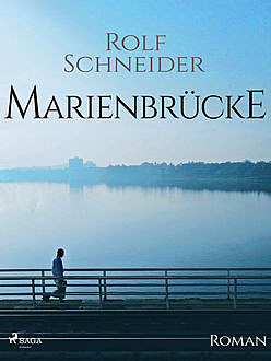Marienbrücke, Rolf Schneider