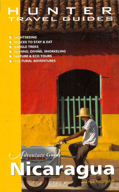 Nicaragua Adventure Guide 2nd Edition, Erica Rounsefel