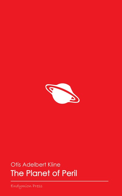 The Planet of Peril, Otis Adelbert Kline