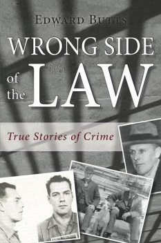 Wrong Side of the Law, Edward Butts