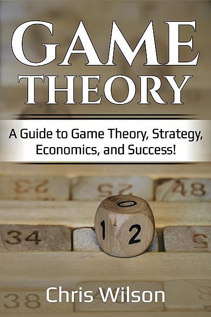 Game Theory, Chris Wilson