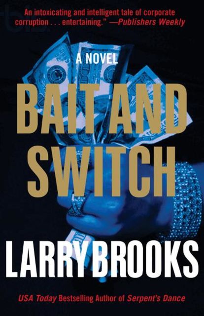 Bait and Switch, Larry Brooks