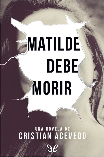 Matilde debe morir, Cristian Acevedo