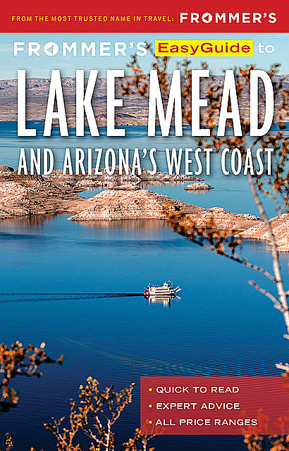 Frommer’s EasyGuide to Lake Mead and Arizona’s West Coast, Gregory McNamee, Bill Wyman
