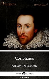 Coriolanus by William Shakespeare (Illustrated), William Shakespeare