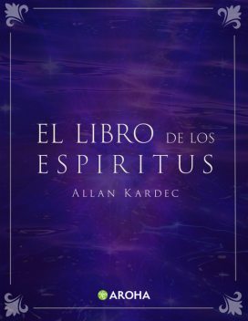 El libro de los espíritus, Allan Kardec