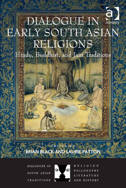 Dialogue in Early South Asian Religions, Brian Black