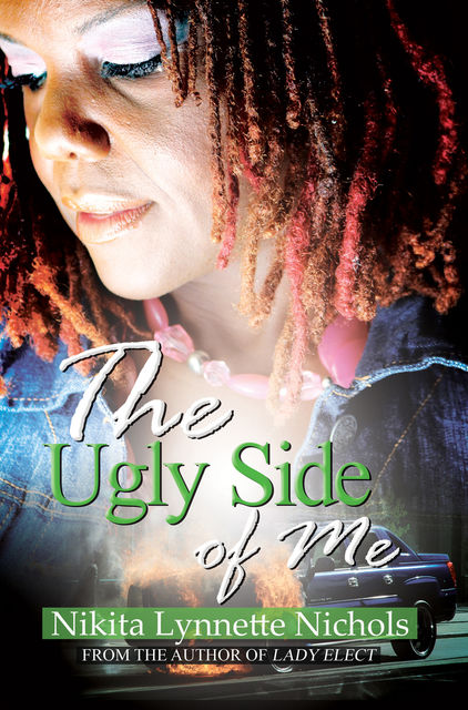 The Ugly Side of Me, Nikita Lynnette Nichols
