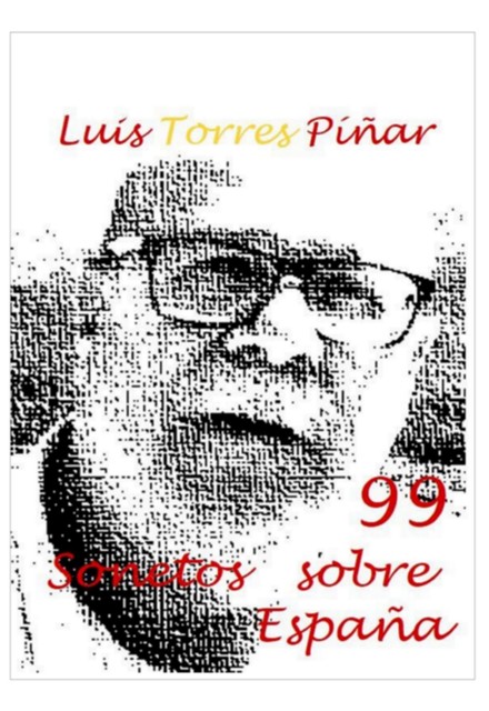 99 Sonetos Sobre España, José Antonio Alías García, Luis Torres Píñar, Mª Teresa Latorre Solá