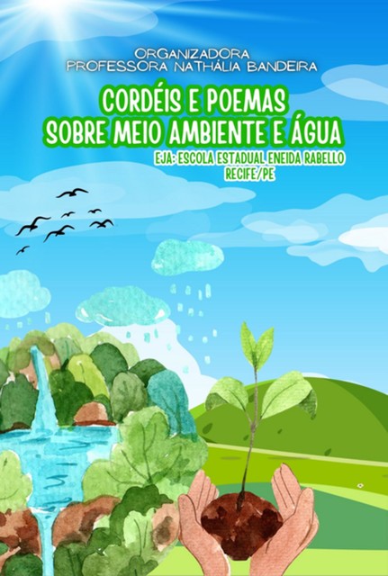Cordéis E Poemas Sobre Meio Ambiente E Água, Nathália Bandeira