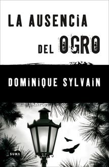 La Ausencia Del Ogro, Dominique Sylvain